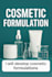 develop cosmetic formulations with complete procedure