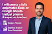create a fully automate excel, or google sheets budget planner, expense tracker