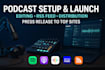 launch, manage, edit, and distribute your podcast professionally