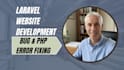 develop laravel php website and fix laravel bug, PHP errors