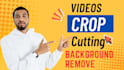 video editing cutting cropping bg removal