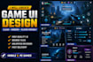 design professional game UI, hud, menus, buttons, and loading screens