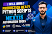 build production ready python scripts and nextjs automation tools