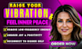 raise your vibration and remove low frequency energy for inner peace