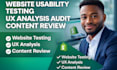 audit your website usability, perform UX testing and content review