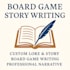write unique storylines and character lore for tabletop game