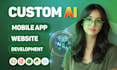 do ai website development, ai mobile app development, ai chatbot as ai developer