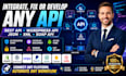 integrate, fix or develop any api, rest api, wordpress api, json, xml, soap api