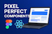 convert figma or sketch designs into pixel perfect react components