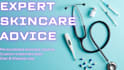 provide skincare advice as a dermatologist