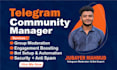 be your professional telegram community manager