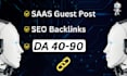 do powerful saas guest post and build premium saas backlinks