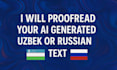 proofread your ai generated uzbek and russian texts