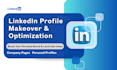 optimize and write linkedin profile makeover