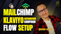mailchimp automation, klaviyo email flow setup,  newsletter campaign