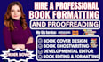 proofread, edit, and format your fiction novel or manuscript