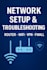 configure, secure, and troubleshoot your network