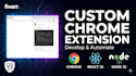 develop a custom google chrome extension