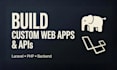 build custom web applications and rest apis using PHP and laravel