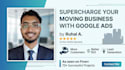 manage google ads campaigns for your moving and relocation company