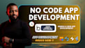 custom no code app development with adalo, glide, and bubble