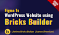 create figma to bricks builder, figma to elementor, figma to wordpress website