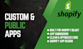 develop a custom or public shopify application