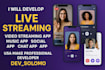 develop live streaming app video streaming app music app social chat dating app