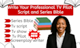 write your professional TV pilot script and series bible