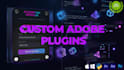 develop custom adobe plugins, cep extensions and ai