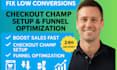 setup and optimize checkout champ funnel, checkout fix, upsell setup