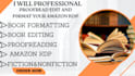 proofread,edit,format and publish on amazon KDP