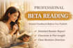 beta read your manuscript and give honest actionable feedback