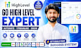be your go high level expert with website, funnel automations and workflows
