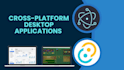 develop cross platform desktop apps using electron js or tauri