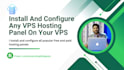install and configure any web hosting panel on your vps