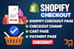 setup, fix, integrate or optimize your checkout champ for high conversions