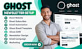 setup ghost newsletter ghost subscriber email automation ghost email template