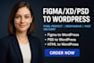 do figma to wordpress, xd to wordpress, html to wordpress, psd to wordpress