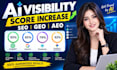 increase ai visibility score for chatgpt gemini claude with GEO aeo SEO