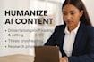 humanize ai content, proofread and edit thesis, dissertation