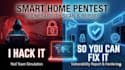 do smart home penetration test and vulnerability scan