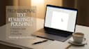 professionally rewrite and polish your text or emails