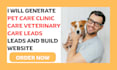 generate pet care clinic care veterinary care leads and build converting website