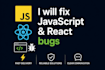 fix react and javascript bugs in your web application