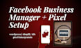setup facebook business manager, pixel and conversions api