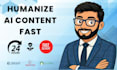 humanize ai content in your document, assignment, article