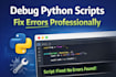 fix python bugs, errors, and debug your code fast