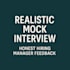 run a mock interview and give honest hiring feedback