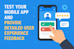 rate up your mobile app and provide detailed user experience feedback